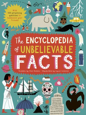 cover image of The Encyclopedia of Unbelievable Facts